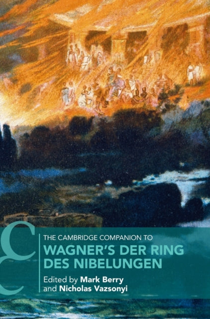 Book cover of: Cambridge Companion to Wagner's Der Ring des Nibelungen. By: Mark Berry
