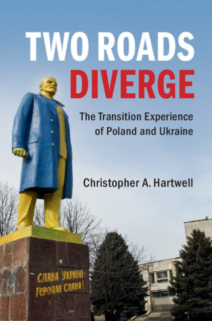 Book cover of: Two Roads Diverge. By: Christopher A. Hartwell