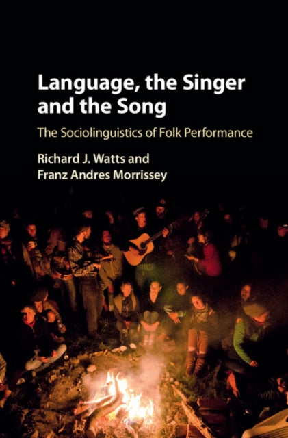 Book cover of: Language, the Singer and the Song. By: Richard J. Watts