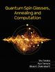 Book cover of: Quantum Spin Glasses, Annealing and Computation. By: Bikas K. Chakrabarti