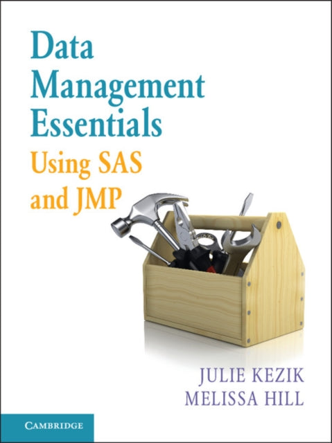 Book cover of: Data Management Essentials Using SAS and JMP. By: Julie M. Kezik