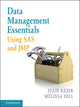 Book cover of: Data Management Essentials Using SAS and JMP. By: Julie M. Kezik