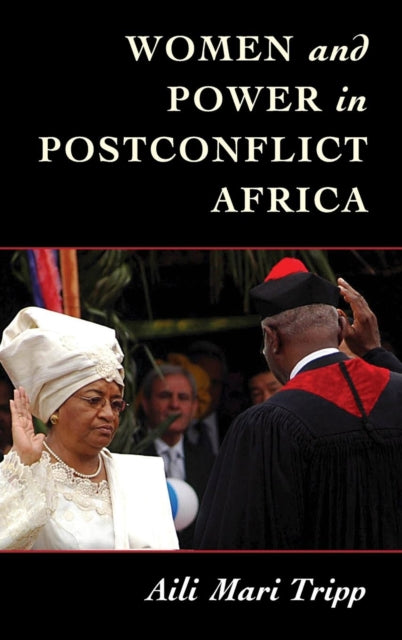 Book cover of: Women and Power in Postconflict Africa. By: Aili Mari Tripp