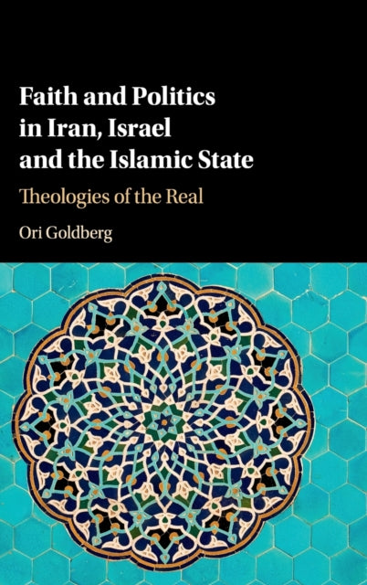 Faith and Politics in Iran, Israel, and the Islamic State