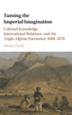 Book cover of: Taming the Imperial Imagination. By: Martin J. Bayly