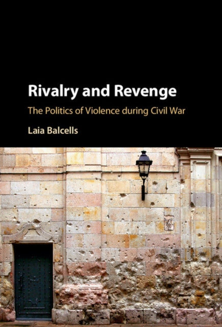 Book cover of: Rivalry and Revenge. By: Laia Balcells