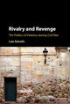 Book cover of: Rivalry and Revenge. By: Laia Balcells