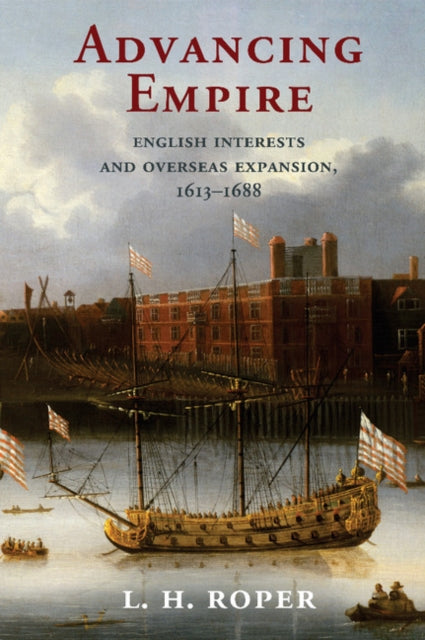 Book cover of: Advancing Empire. By: L. H. Roper