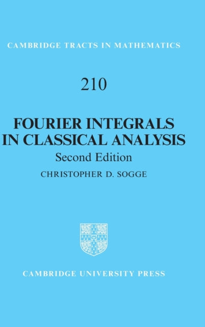 Book cover of: Fourier Integrals in Classical Analysis. By: Christopher D. Sogge