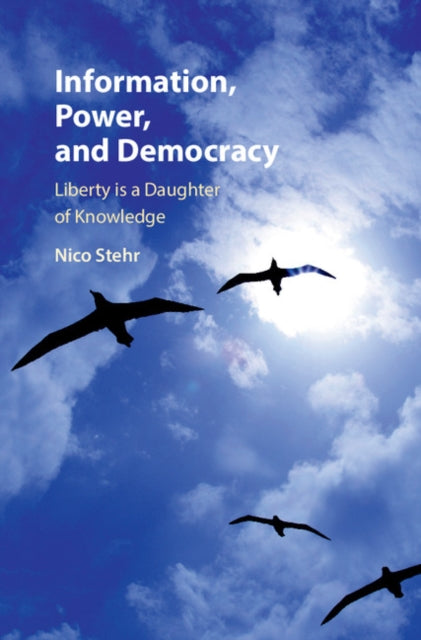 Book cover of: Information, Power, and Democracy. By: Nico Stehr