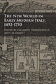 Book cover of: New World in Early Modern Italy, 1492–1750