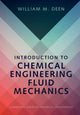 Book cover of: Introduction to Chemical Engineering Fluid Mechanics. By: William M. Deen