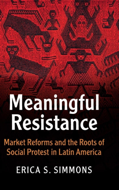 Book cover of: Meaningful Resistance. By: Erica S. Simmons