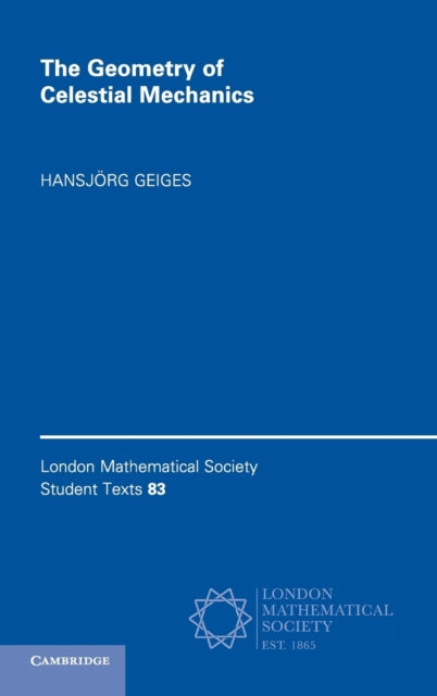 Book cover of: Geometry of Celestial Mechanics. By: Hansjörg Geiges