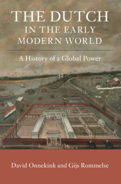 Book cover of: Dutch in the Early Modern World. By: David Onnekink