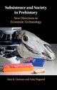 Book cover of: Subsistence and Society in Prehistory. By: Alan K. Outram