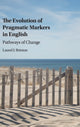 Book cover of: Evolution of Pragmatic Markers in English. By: Laurel J. Brinton