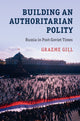 Book cover of: Building an Authoritarian Polity. By: Graeme Gill