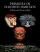 Book cover of: Primates in Flooded Habitats. By: Katarzyna Nowak
