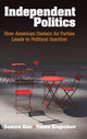 Book cover of: Independent Politics. By: Samara Klar