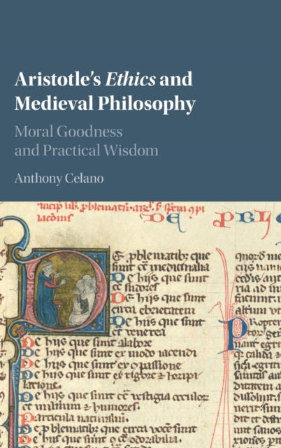 Book cover of: Aristotle's Ethics and Medieval Philosophy. By: Anthony J. Celano