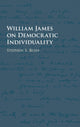 Book cover of: William James on Democratic Individuality. By: Stephen S. Bush