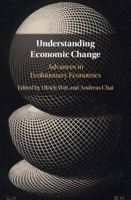 Book cover of: Understanding Economic Change. By: Ulrich Witt