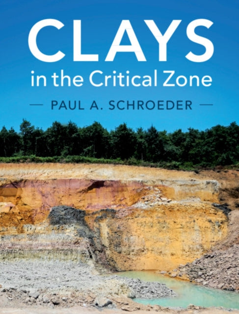 Book cover of: Clays in the Critical Zone. By: Paul A. Schroeder