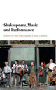 Book cover of: Shakespeare, Music and Performance. By: Bill Barclay