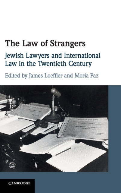 Book cover of: Law of Strangers. By: James Loeffler
