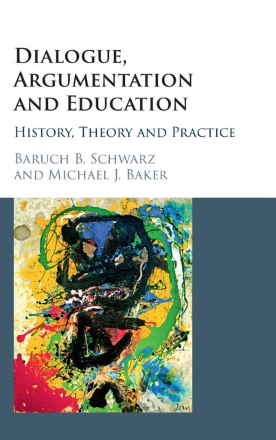 Book cover of: Dialogue, Argumentation and Education. By: Baruch B. Schwarz