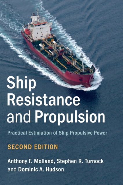 Book cover of: Ship Resistance and Propulsion. By: Anthony F. Molland
