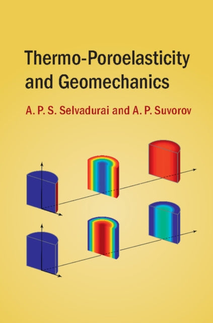 Book cover of: Thermo-Poroelasticity and Geomechanics. By: A. Patrick S. Selvadurai