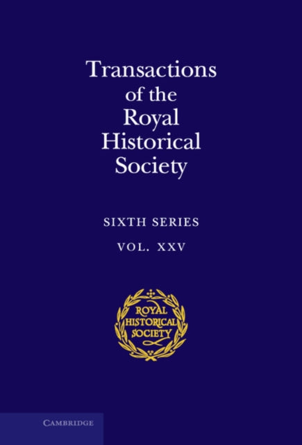 Book cover of: Transactions of the Royal Historical Society: Volume 25. By: Andrew Pettegree