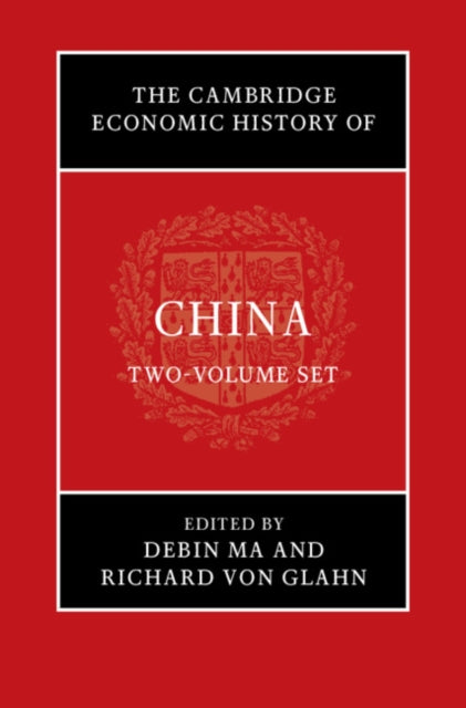 Book cover of: Cambridge Economic History of China 2 Volume Hardback Set. By: Debin Ma
