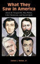 Book cover of: What They Saw in America. By: Nolan, James L. Jr
