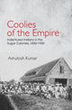Book cover of: Coolies of the Empire. By: Ashutosh Kumar