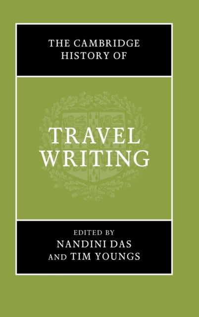 Book cover of: Cambridge History of Travel Writing. By: Nandini Das