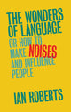 Book cover of: Wonders of Language. By: Roberts, Ian