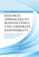 Book cover of: Cambridge Handbook of Research Approaches to Business Ethics and Corporate Responsibility. By: Patricia H. Werhane
