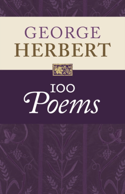Book cover of: George Herbert: 100 Poems. By: George Herbert