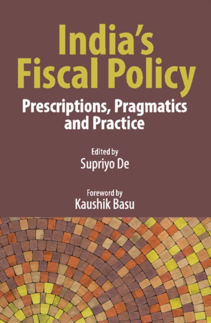 Book cover of: India's Fiscal Policy. By: Supriyo De