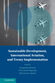 Book cover of: Sustainable Development, International Aviation, and Treaty Implementation