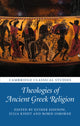 Book cover of: Theologies of Ancient Greek Religion. By: Esther Eidinow