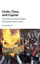 Book cover of: Caste, Class, and Capital. By: Kanta Murali