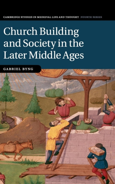 Book cover of: Church Building and Society in the Later Middle Ages. By: Gabriel Byng
