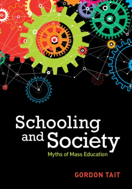 Book cover of: Schooling and Society. By: Gordon Tait