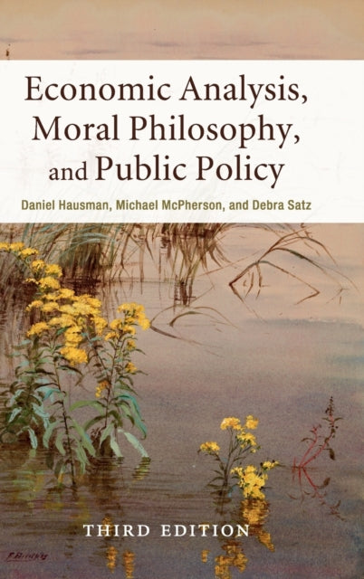 Book cover of: Economic Analysis, Moral Philosophy, and Public Policy. By: Daniel Hausman