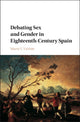 Book cover of: Debating Sex and Gender in Eighteenth-Century Spain. By: Martha V. Vicente