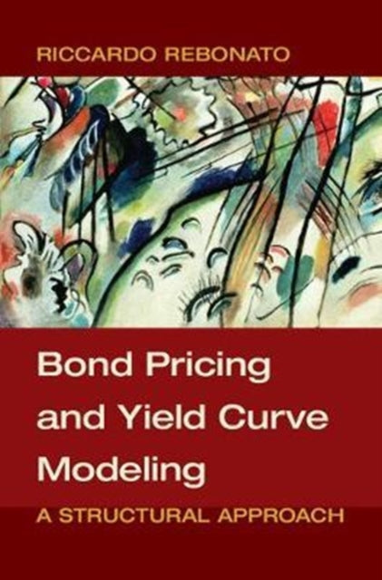 Book cover of: Bond Pricing and Yield Curve Modeling. By: Riccardo Rebonato